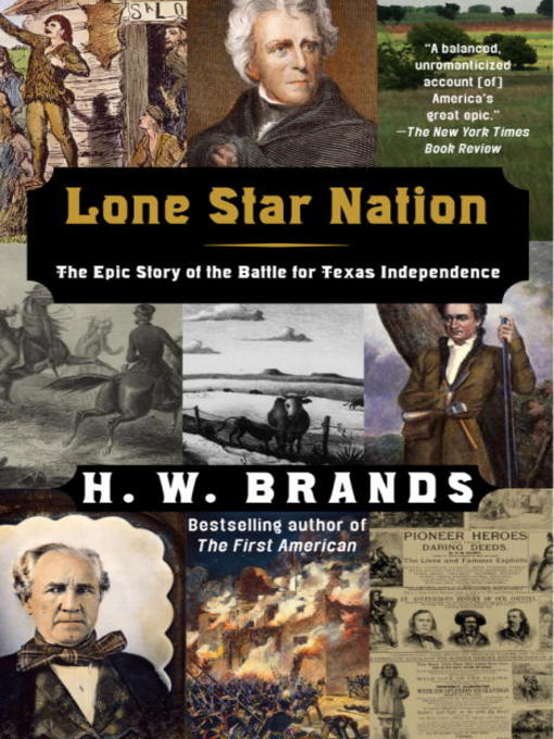 Title details for Lone Star Nation by H. W. Brands - Available